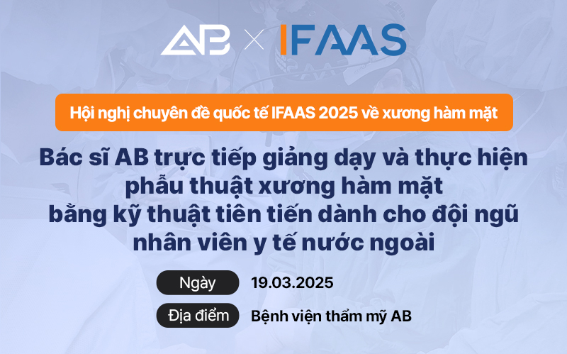 Hội thảo Khoa học Quốc tế IFAAS về phẫu thuật xương hàm mặt 2025